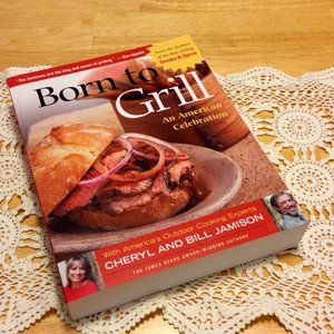Outdoor Cooking Recipes,  Born to Grill Cookbook